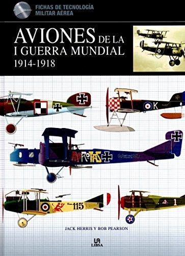Libro Aviones De La I Guerra Mundial ( 1914 - 1918 )