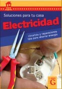 Libro Electricidad  Soluciones Para Tu Casa