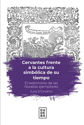 Libro Cervantes Frente A La Cultura Simbolica De Su Tiempo