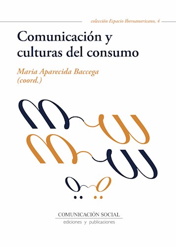 Libro Comunicacion Y Culturas Del Consumo